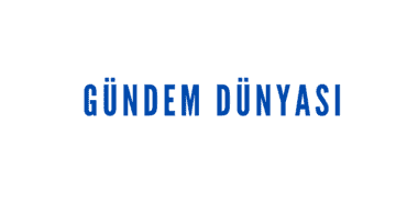 GÜNDEM DÜNYASI